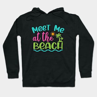 Meet Me At The Beach Hoodie